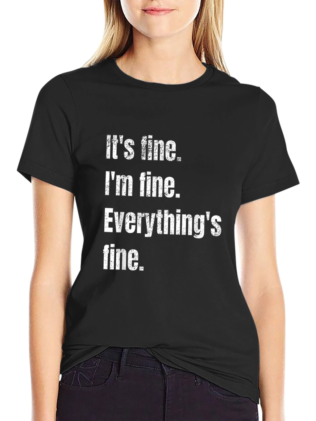 Its Fine Im Fine Everythings Fine Graphic Tee