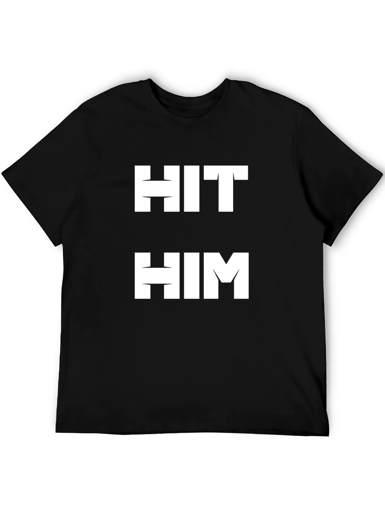Hit Him Graphic Tee - Bold Statement Black T-Shirt