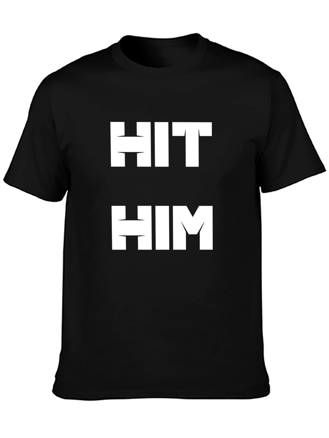 Hit Him Graphic Tee - Bold Statement Black T-Shirt