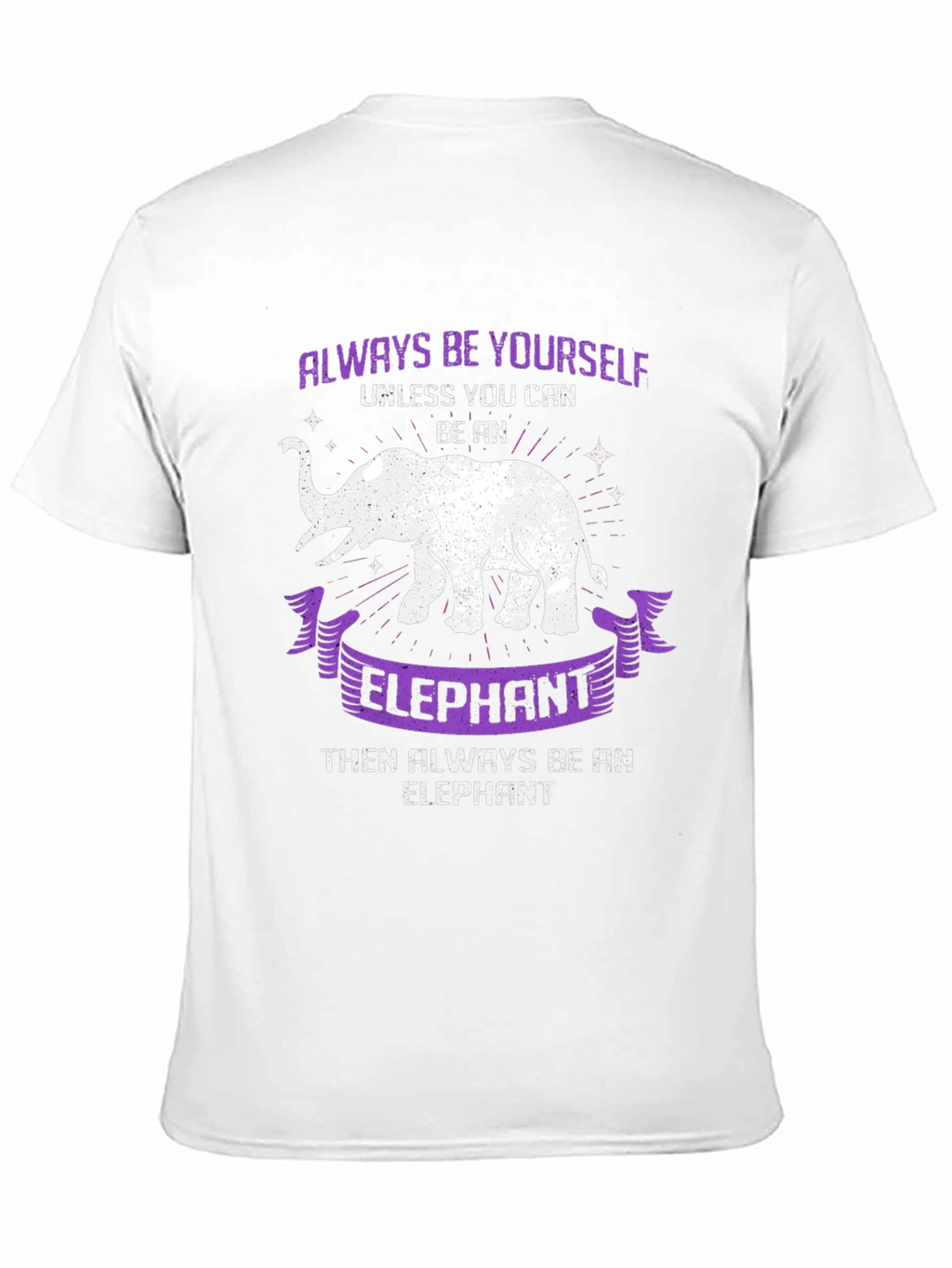 Always Be Yourself Unless Elephant T-Shirt