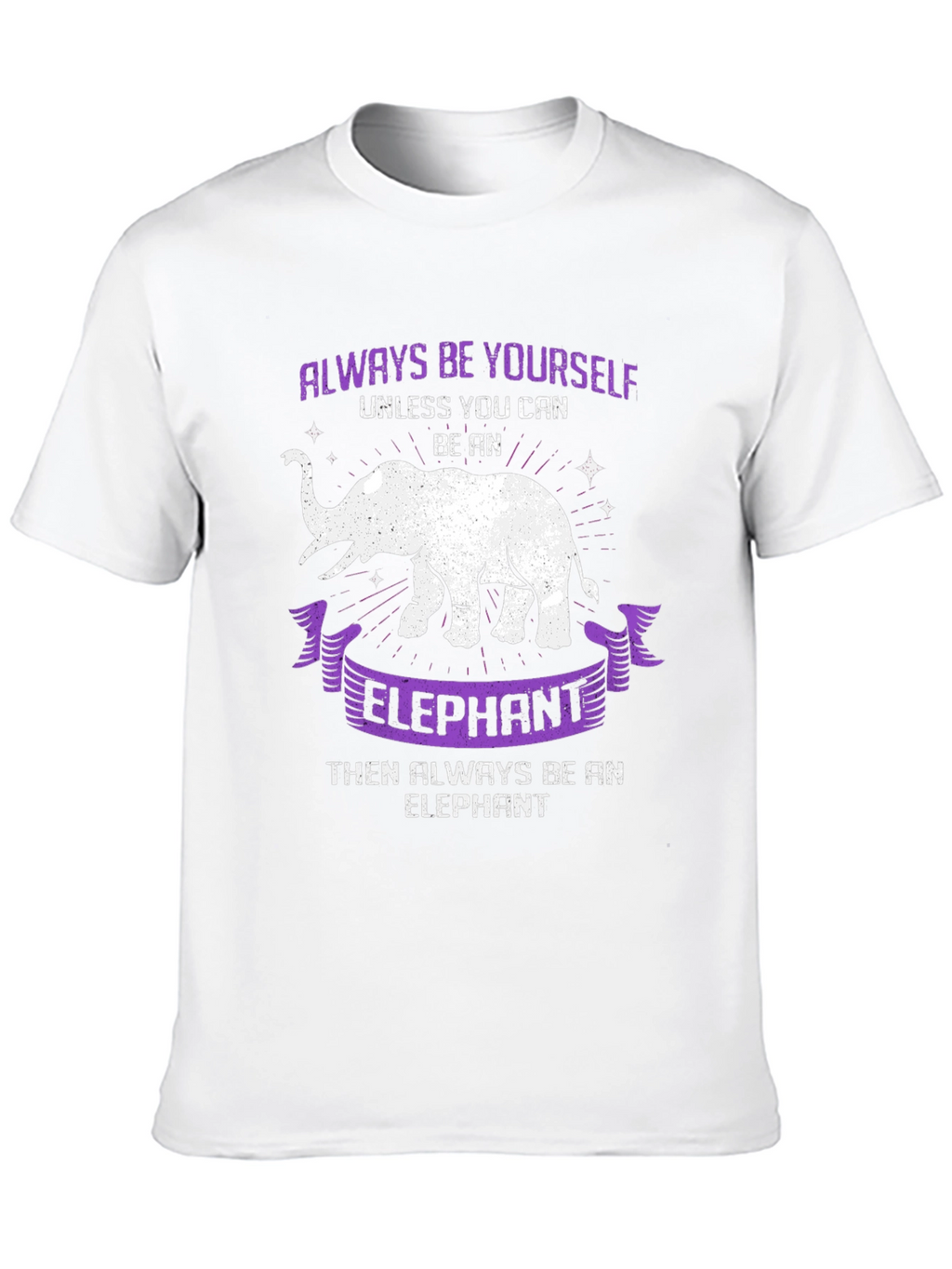 Always Be Yourself Unless Elephant T-Shirt