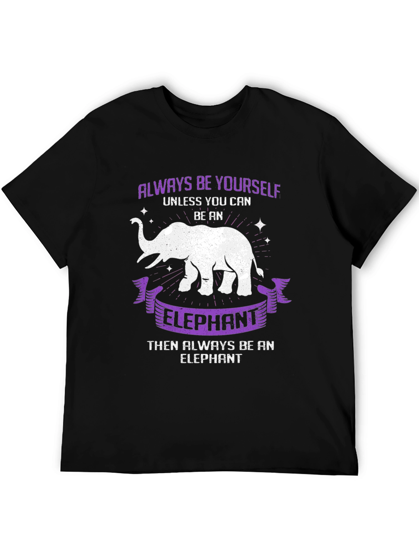 Always Be Yourself Unless Elephant T-Shirt