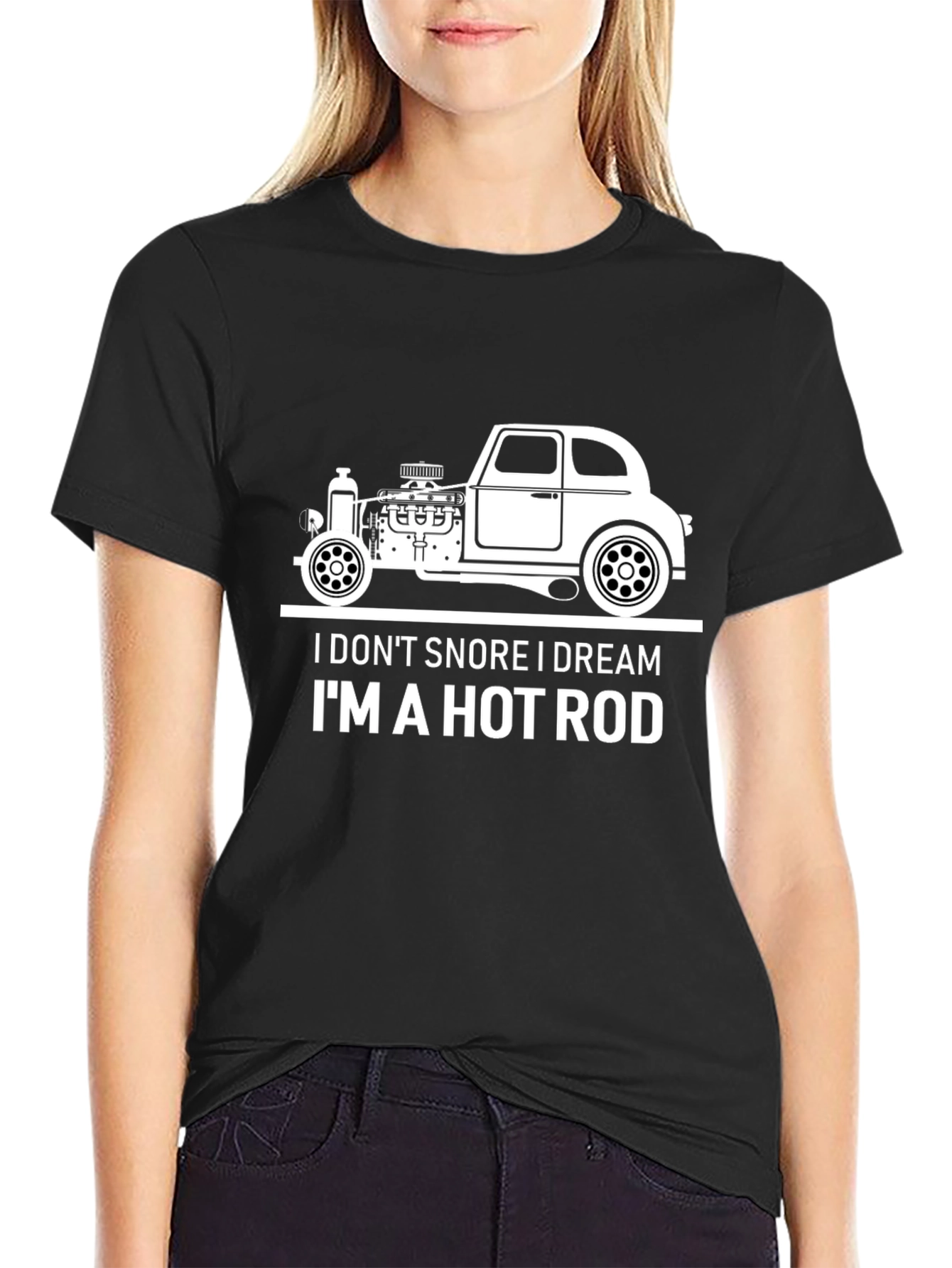 I Dont Snore I Dream Im A Hot Rod T-Shirt