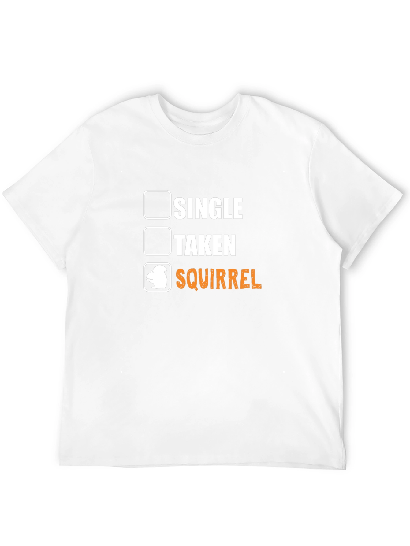 Single Taken Squirrel Funny Graphic Tee