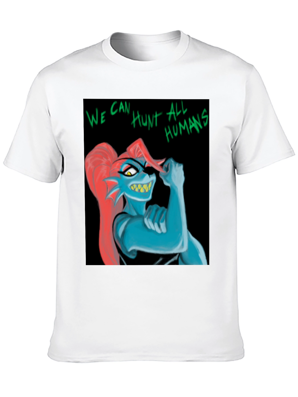 Undertale Undyne T-Shirt: We Can Hunt All Humans!