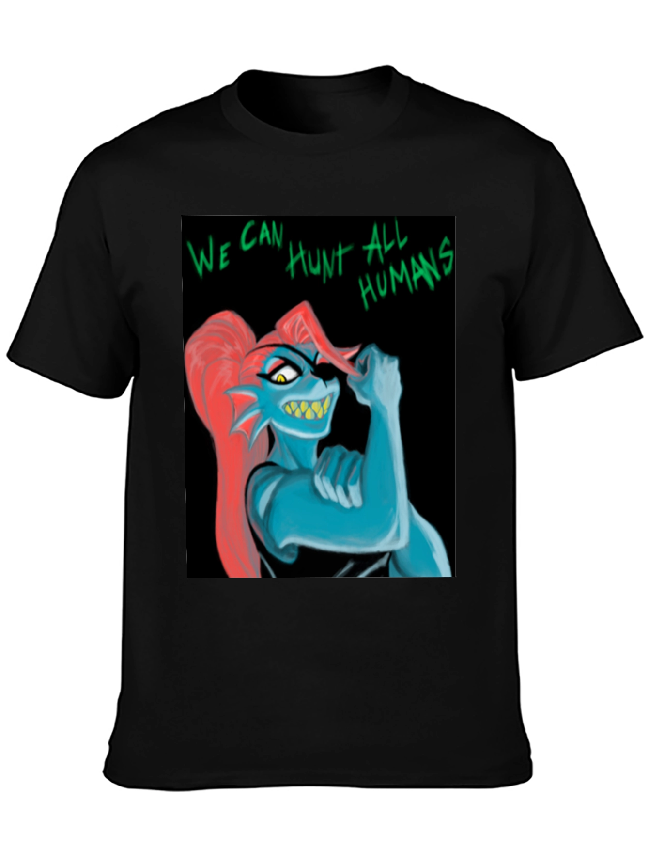 Undertale Undyne T-Shirt: We Can Hunt All Humans!