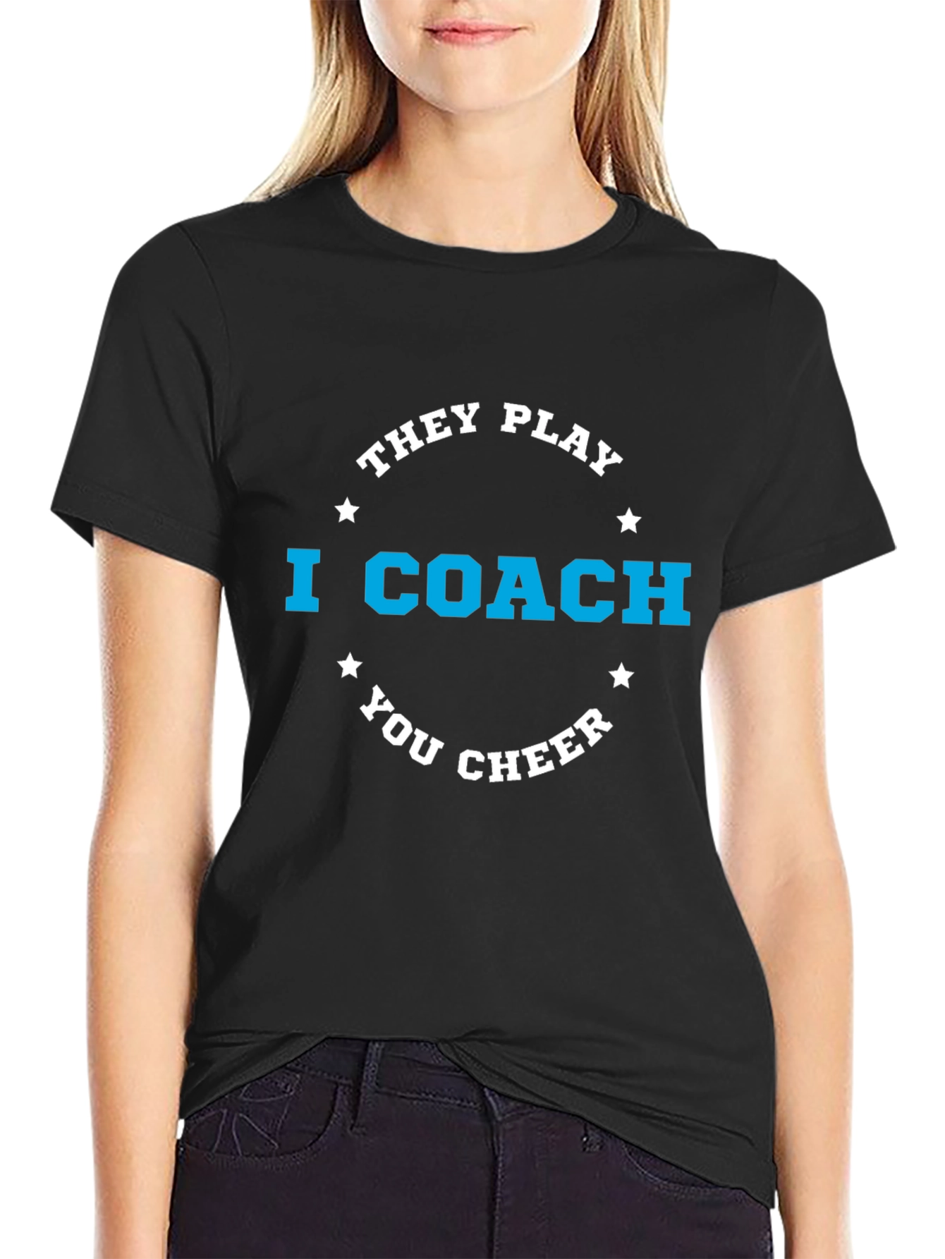 I Coach T-Shirt - They Play You Cheer Funny Sports Tee