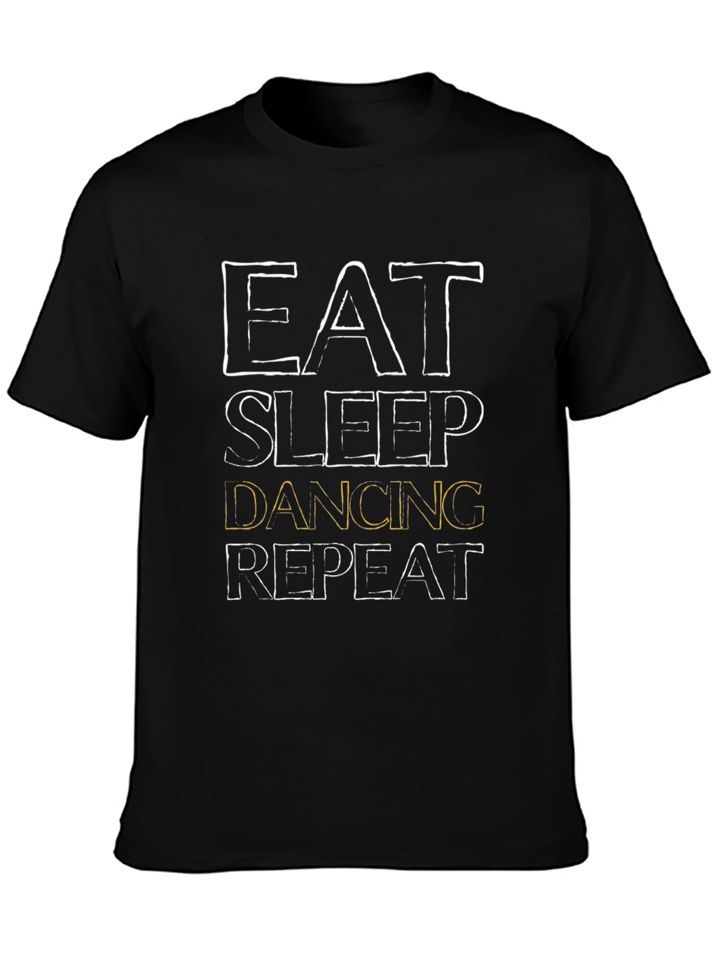 Eat Sleep Dancing Repeat T-Shirt