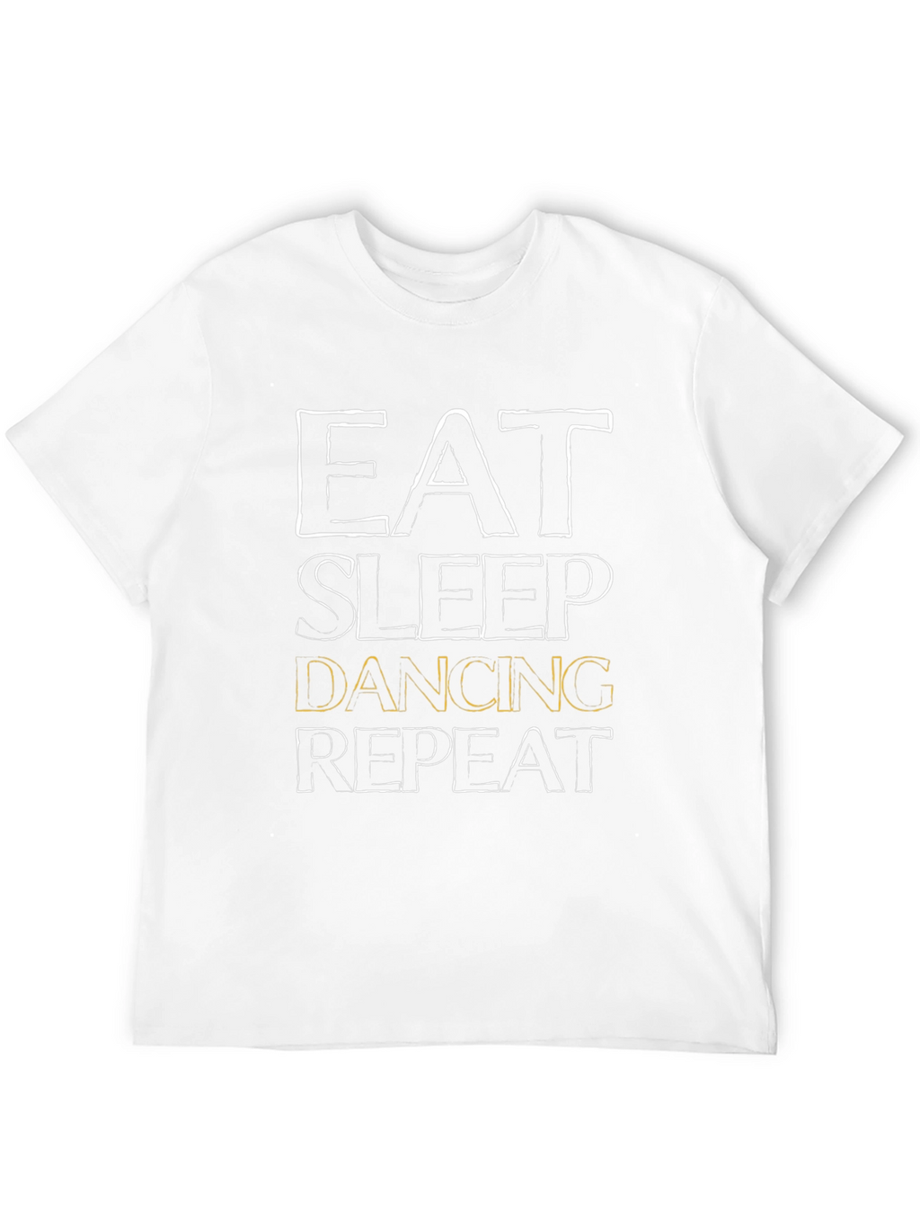Eat Sleep Dancing Repeat T-Shirt