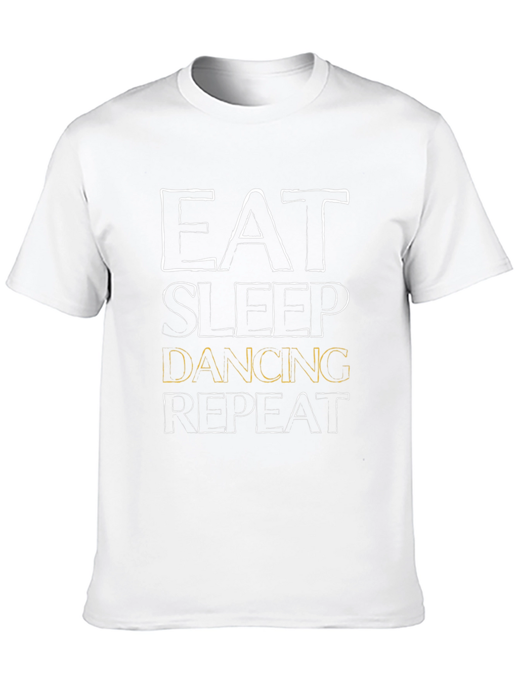 Eat Sleep Dancing Repeat T-Shirt