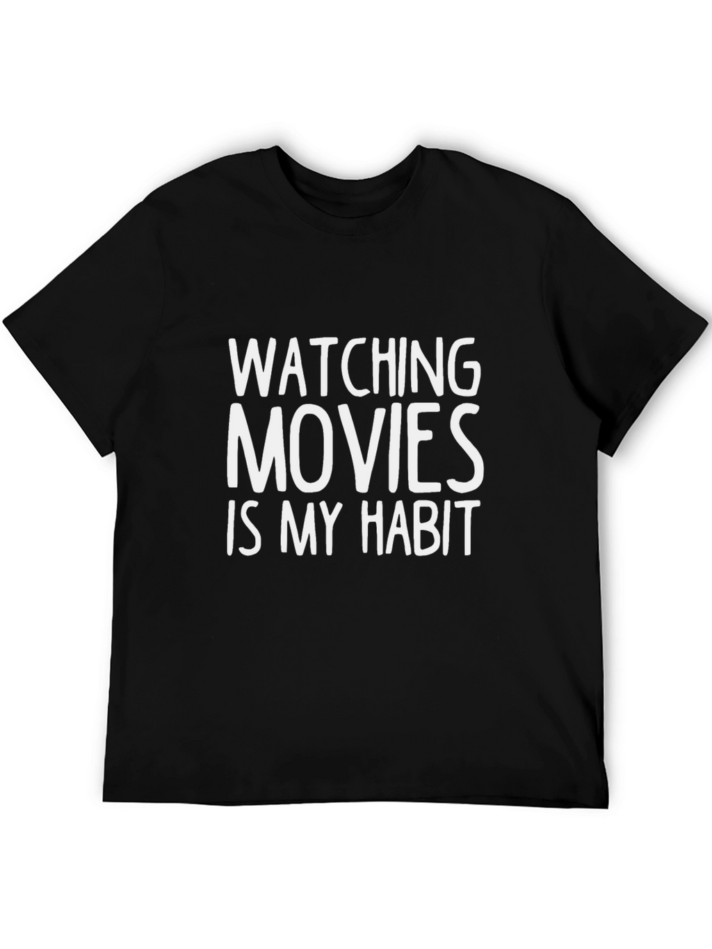 Watching Movies Is My Habit Graphic Tee