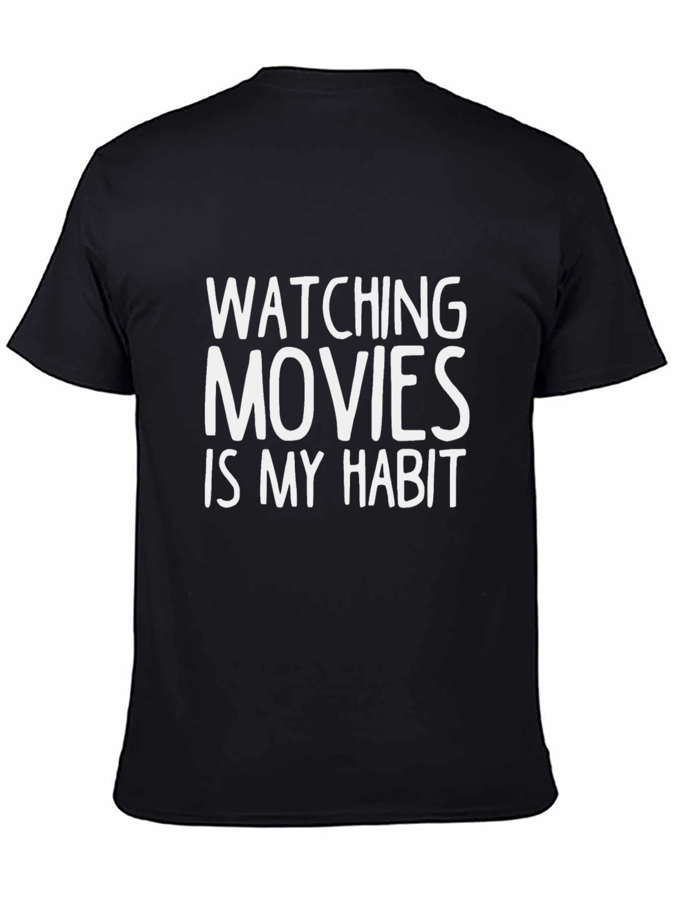 Watching Movies Is My Habit Graphic Tee