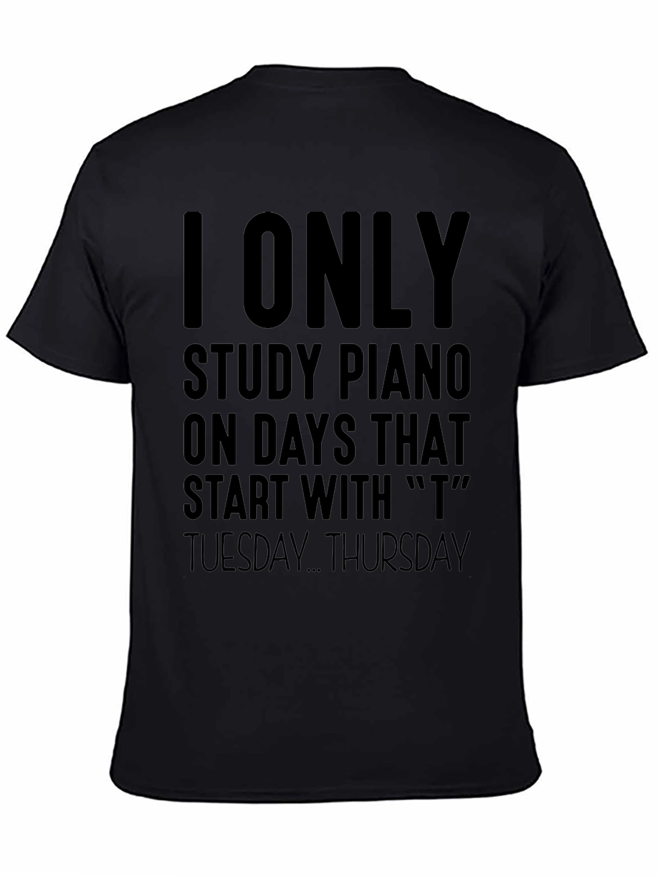 Piano Study Days T-Shirt: Tuesday-Thursday Music Tee