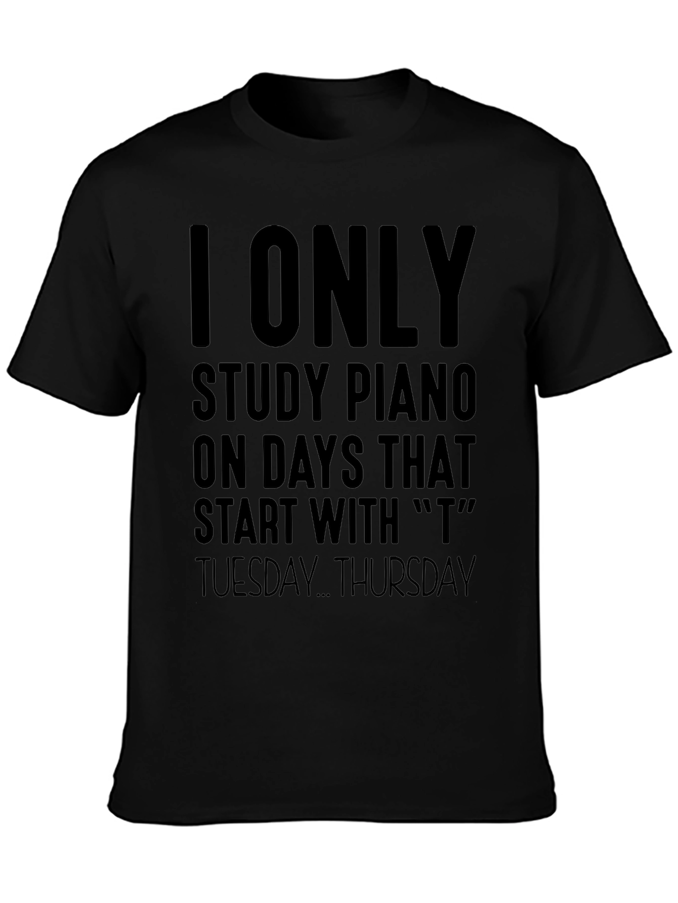 Piano Study Days T-Shirt: Tuesday-Thursday Music Tee