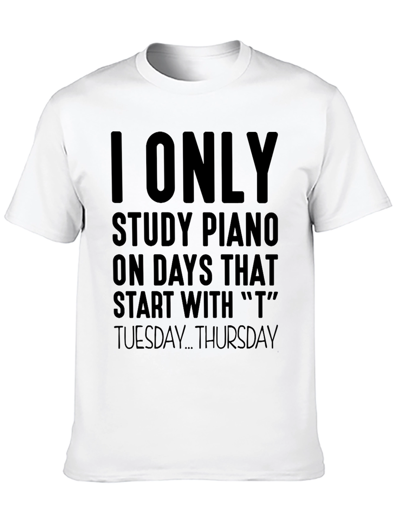 Piano Study Days T-Shirt: Tuesday-Thursday Music Tee