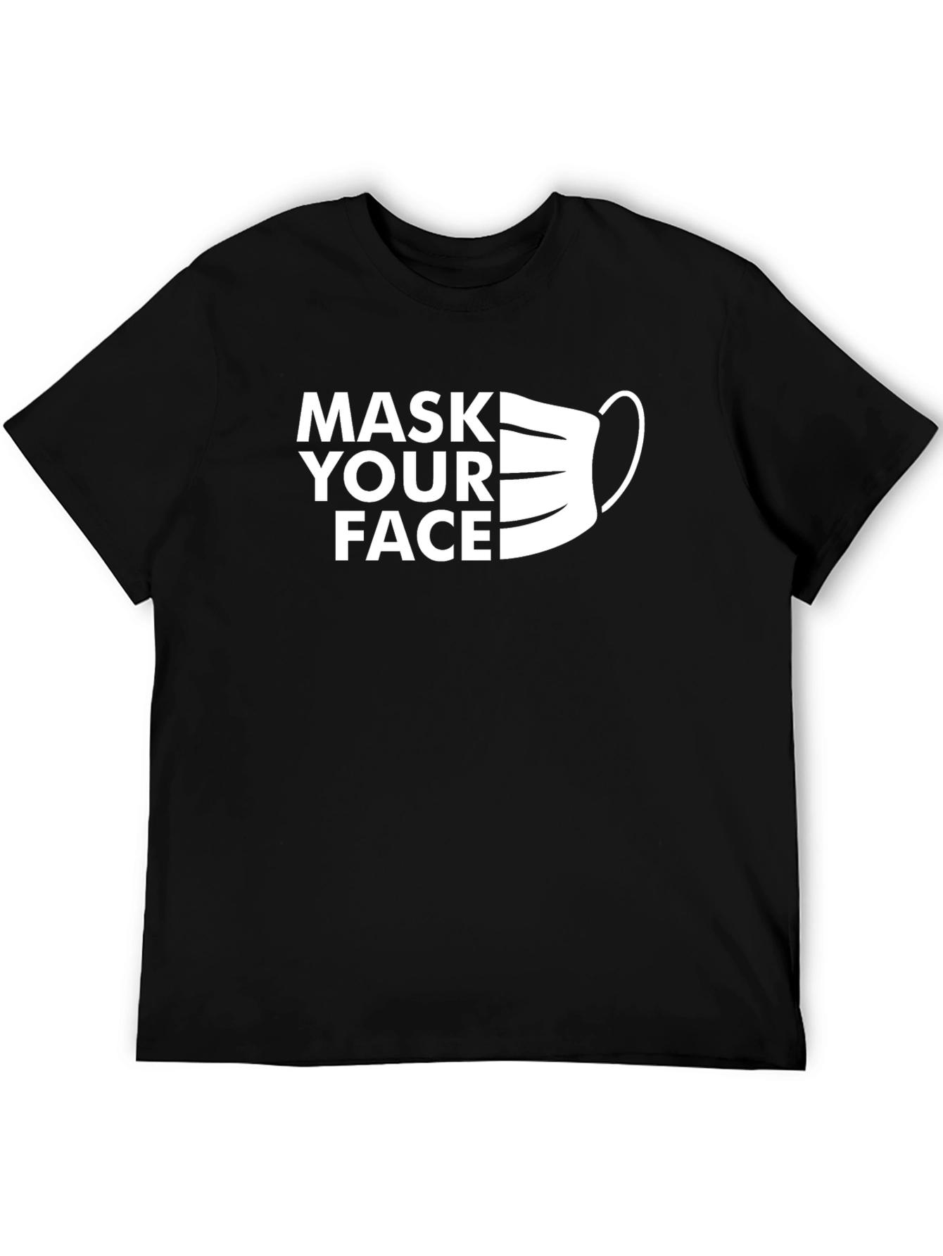 Mask Your Face Graphic T-Shirt