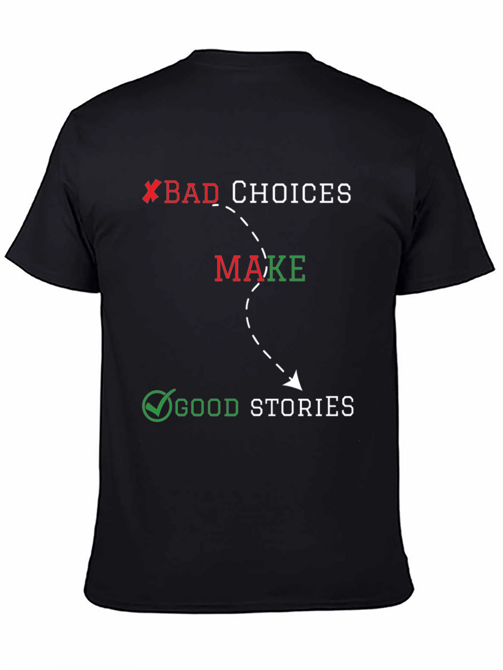 Bad Choices Good Stories Black Graphic Tee