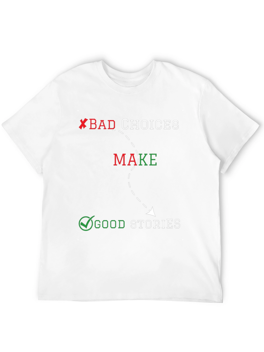 Bad Choices Good Stories Black Graphic Tee