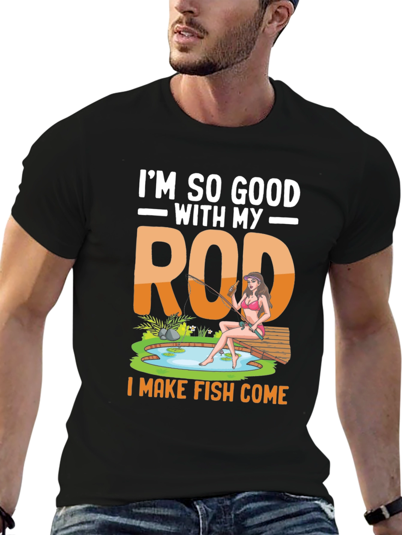 Im So Good With My Rod Fishing T-Shirt