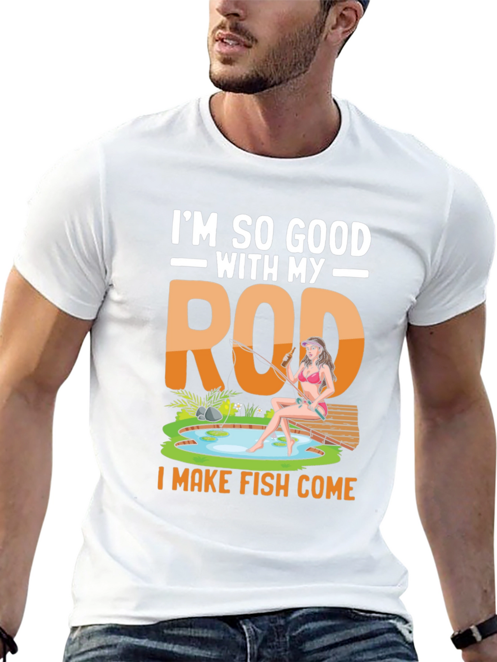 Im So Good With My Rod Fishing T-Shirt