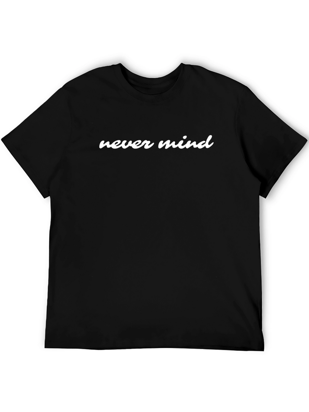 Never Mind Graphic Tee - Stylish Black T-Shirt
