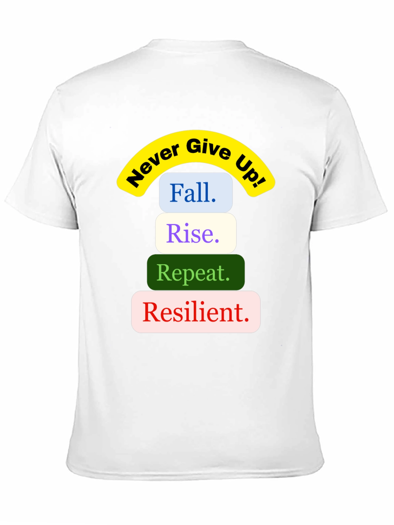 Inspirational Never Give Up Graphic Tee