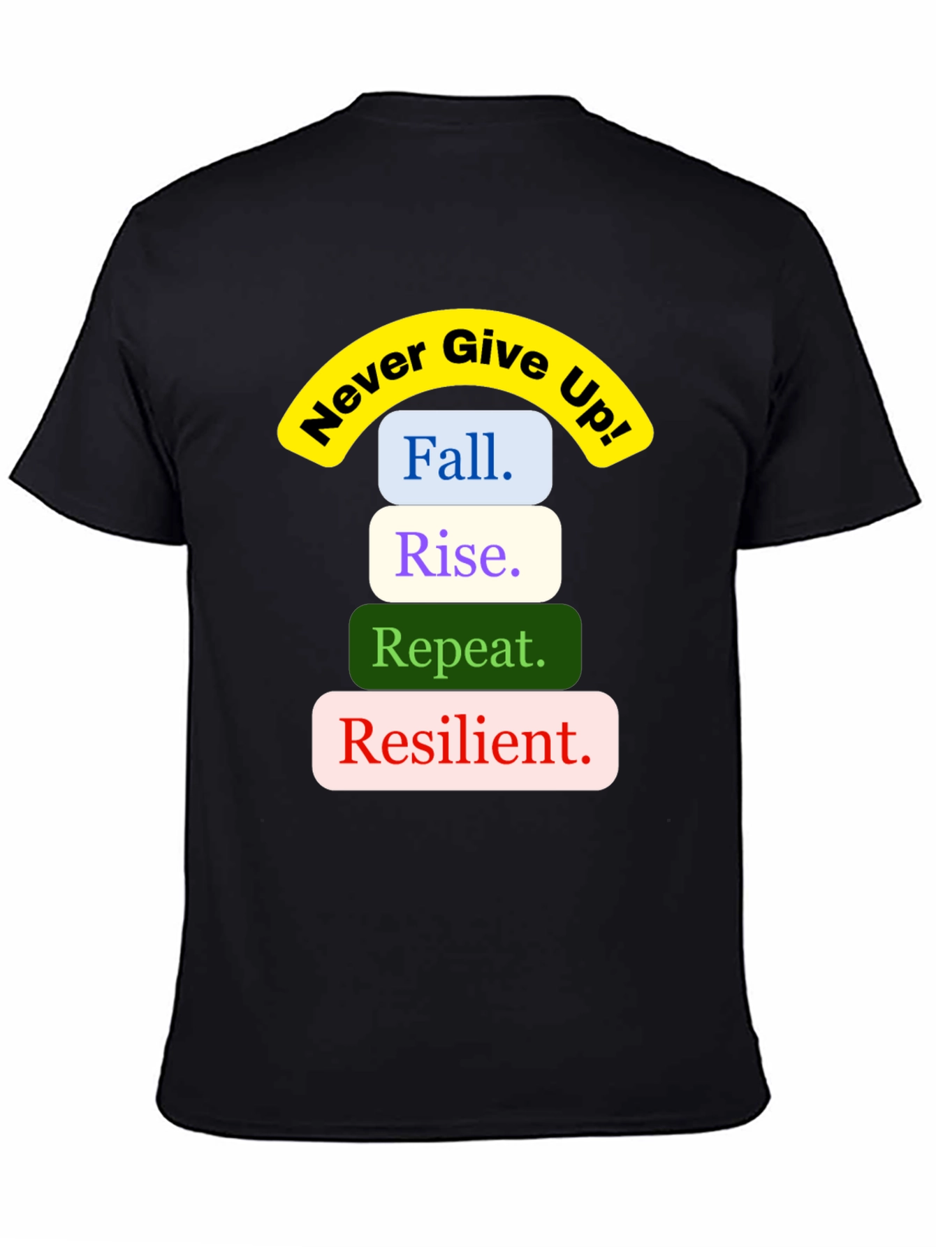 Inspirational Never Give Up Graphic Tee
