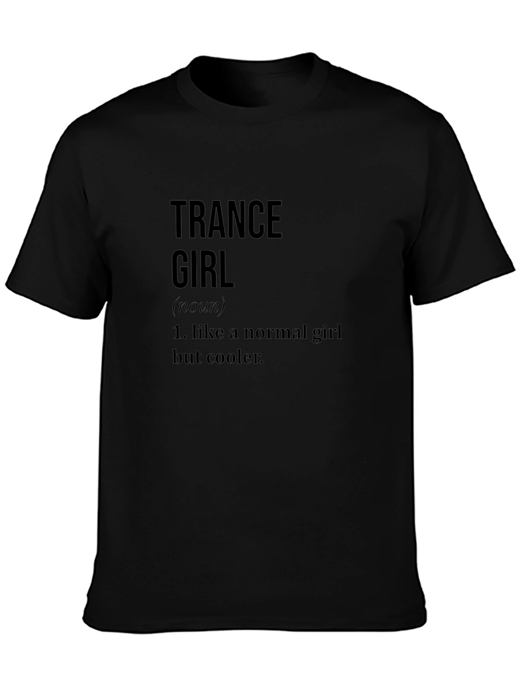 Trance Girl Definition Black T-Shirt