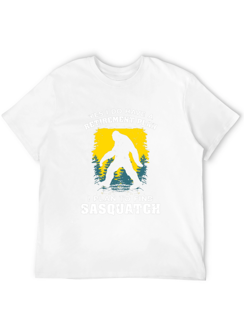 Sasquatch Retirement Plan T-Shirt