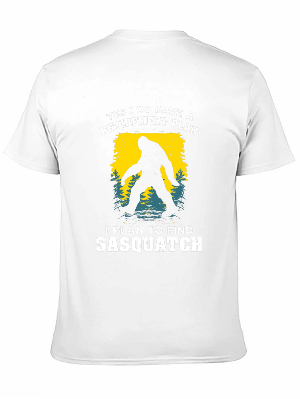 Sasquatch Retirement Plan T-Shirt