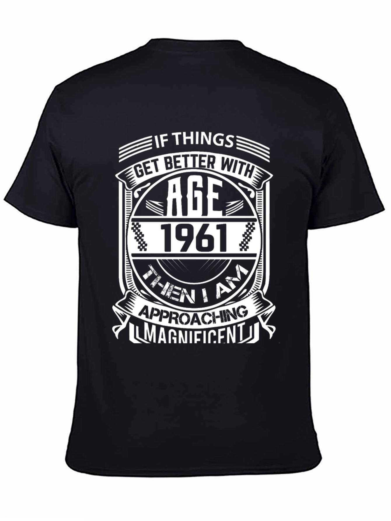 Vintage 1961 Birthday T-Shirt - Approaching Magnificent