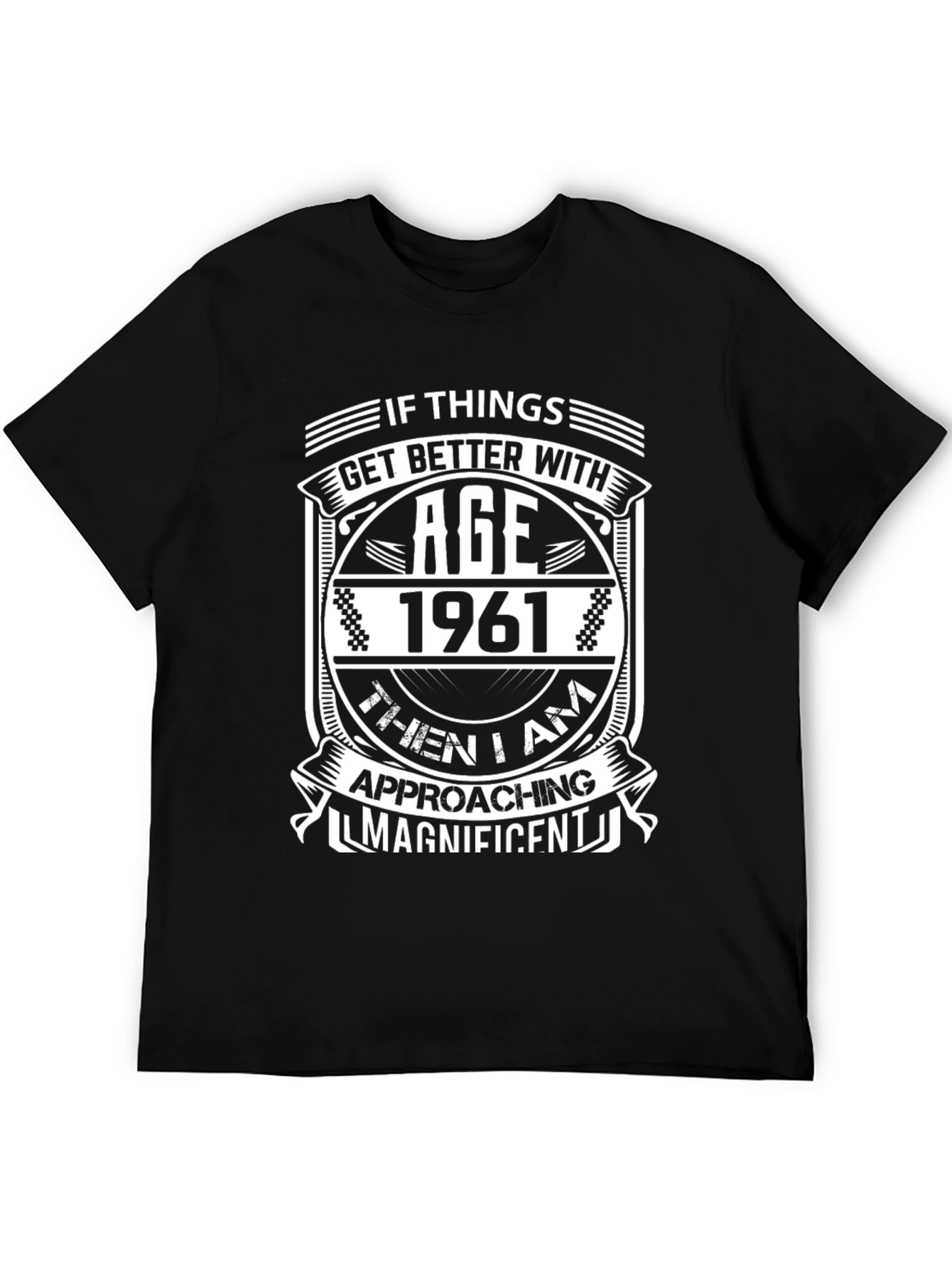 Vintage 1961 Birthday T-Shirt - Approaching Magnificent