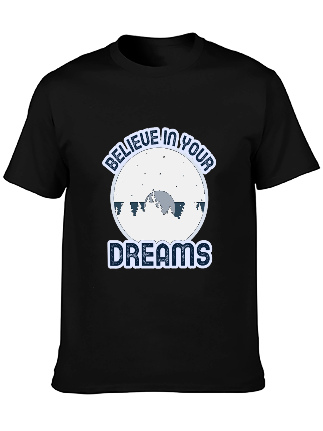 Believe In Your Dreams Graphic T-Shirt