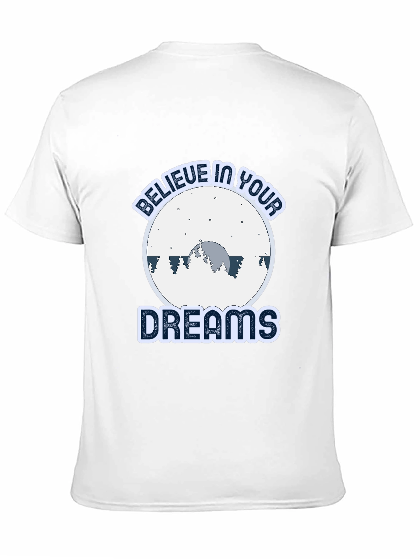 Believe In Your Dreams Graphic T-Shirt