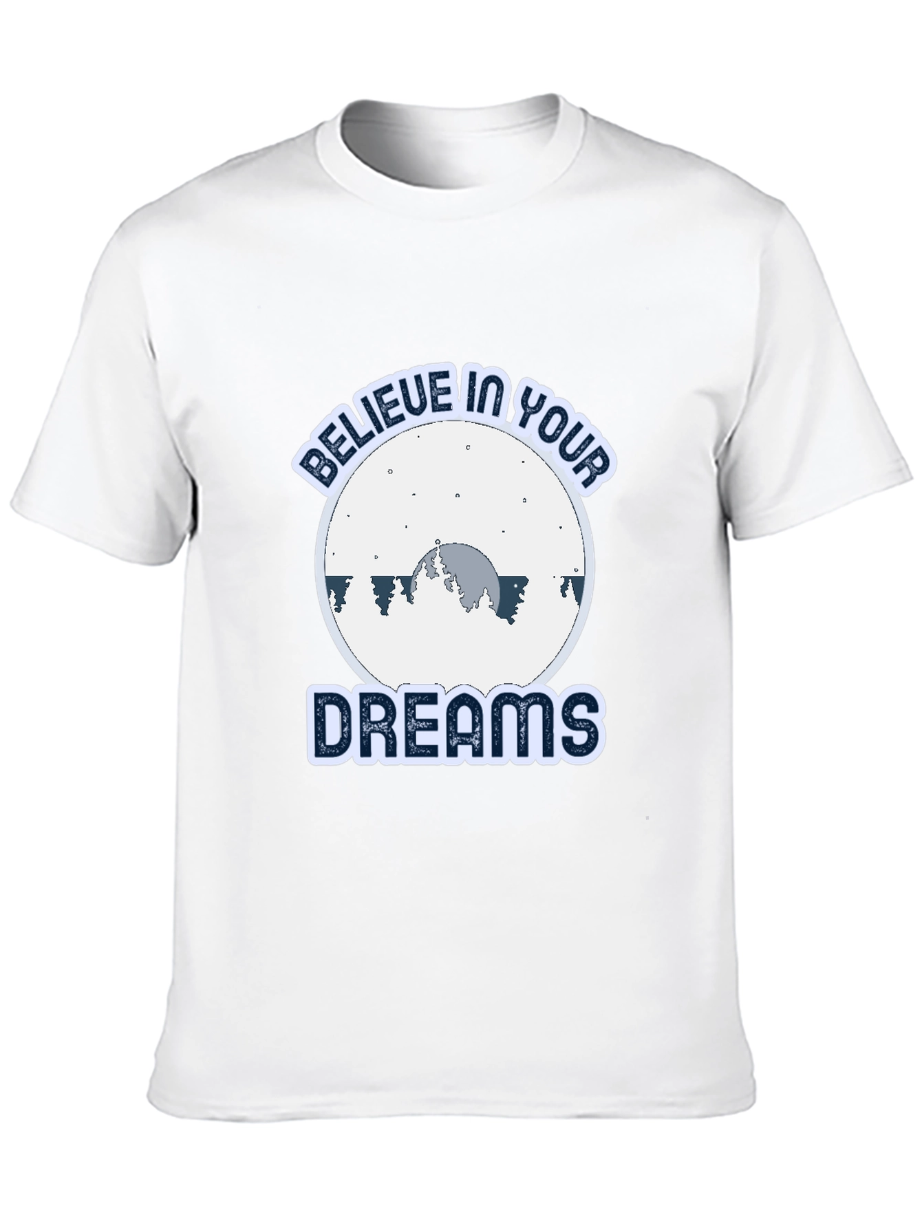 Believe In Your Dreams Graphic T-Shirt