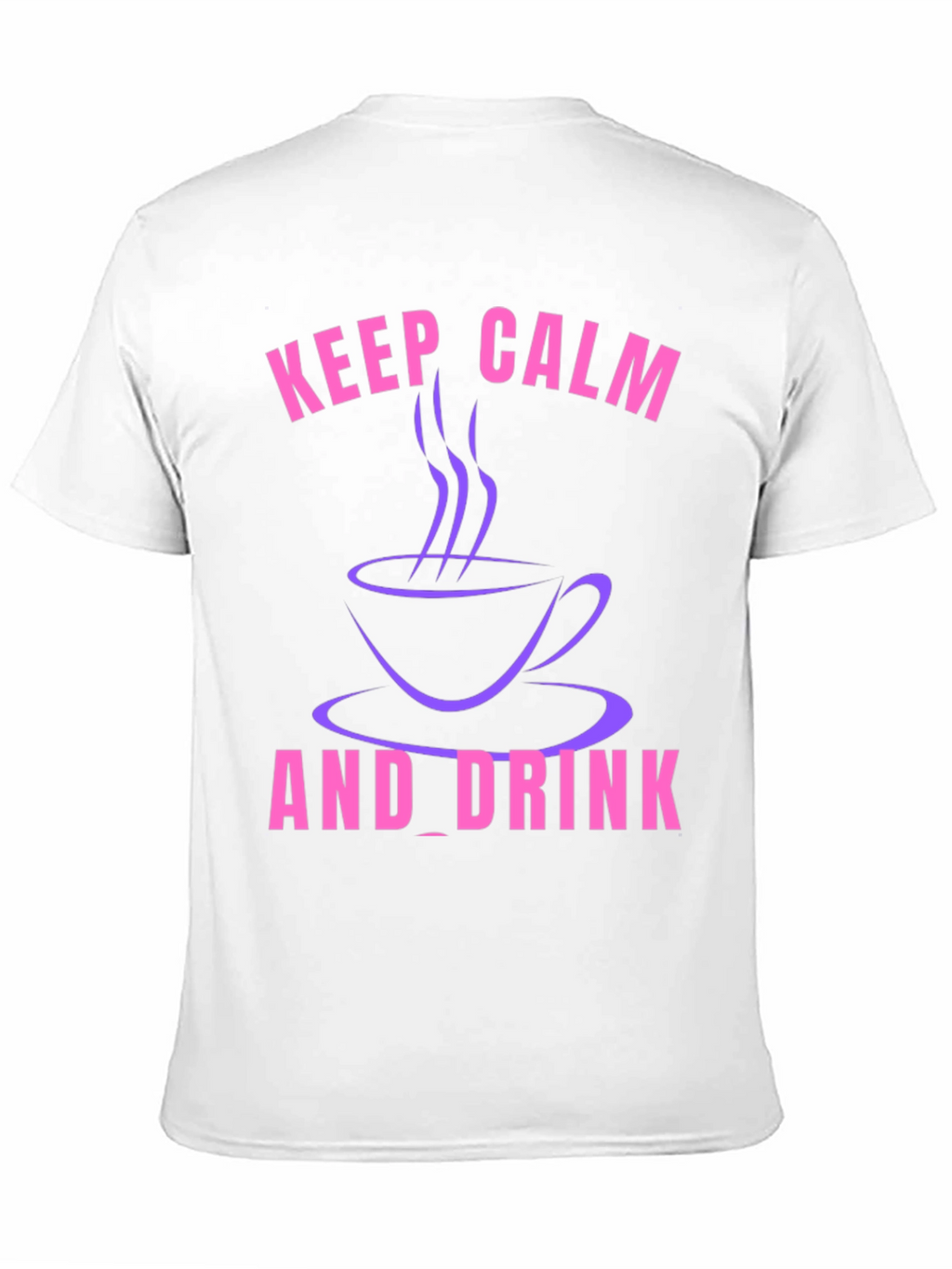 Keep Calm and Drink T-Shirt - Coffee Lover Tee