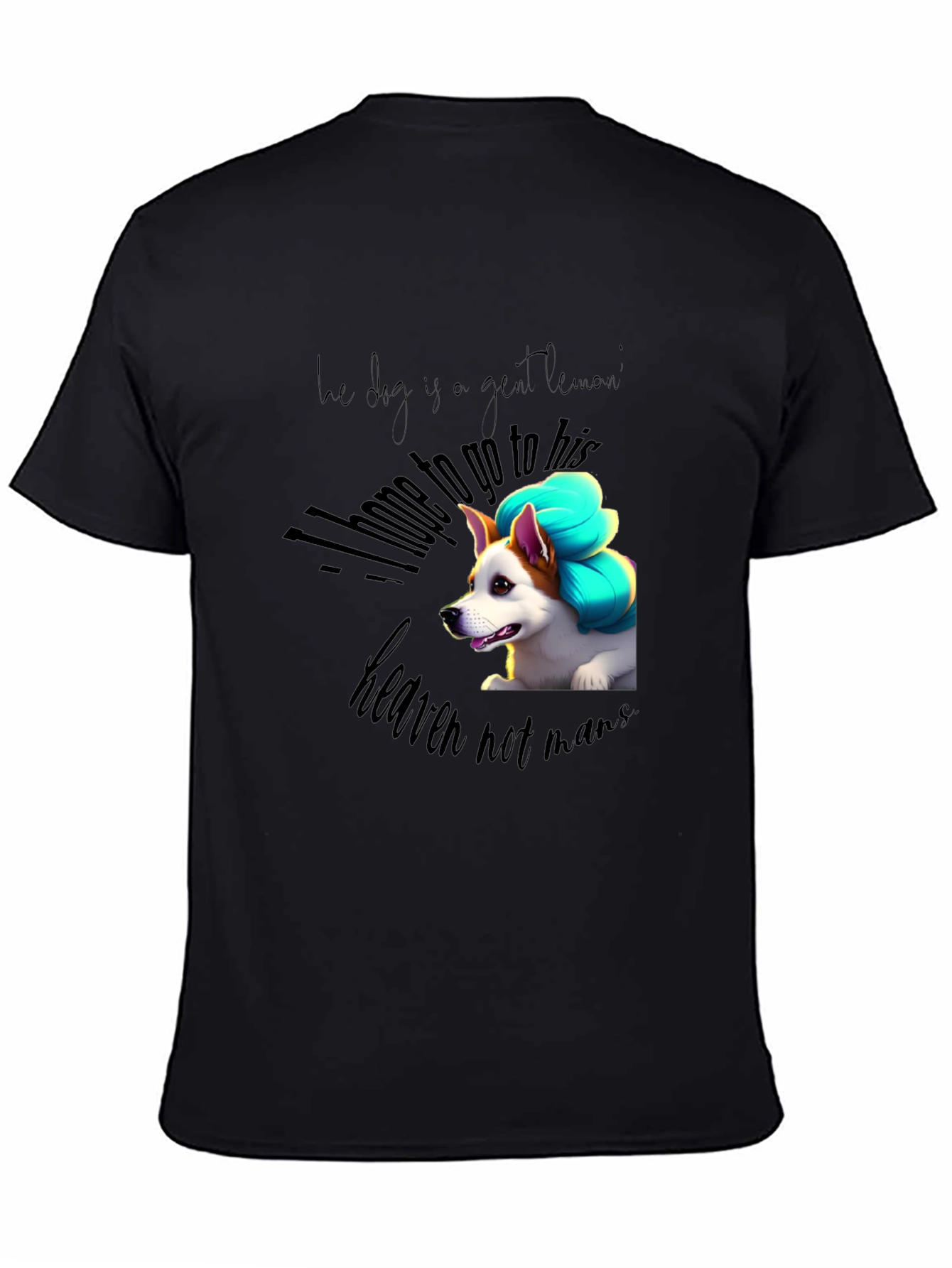 Dog Lover Tee: Heaven Not Man Graphic Print