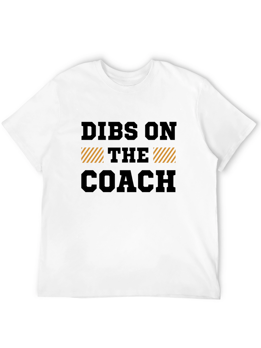 Dibs on The Coach Graphic Tee