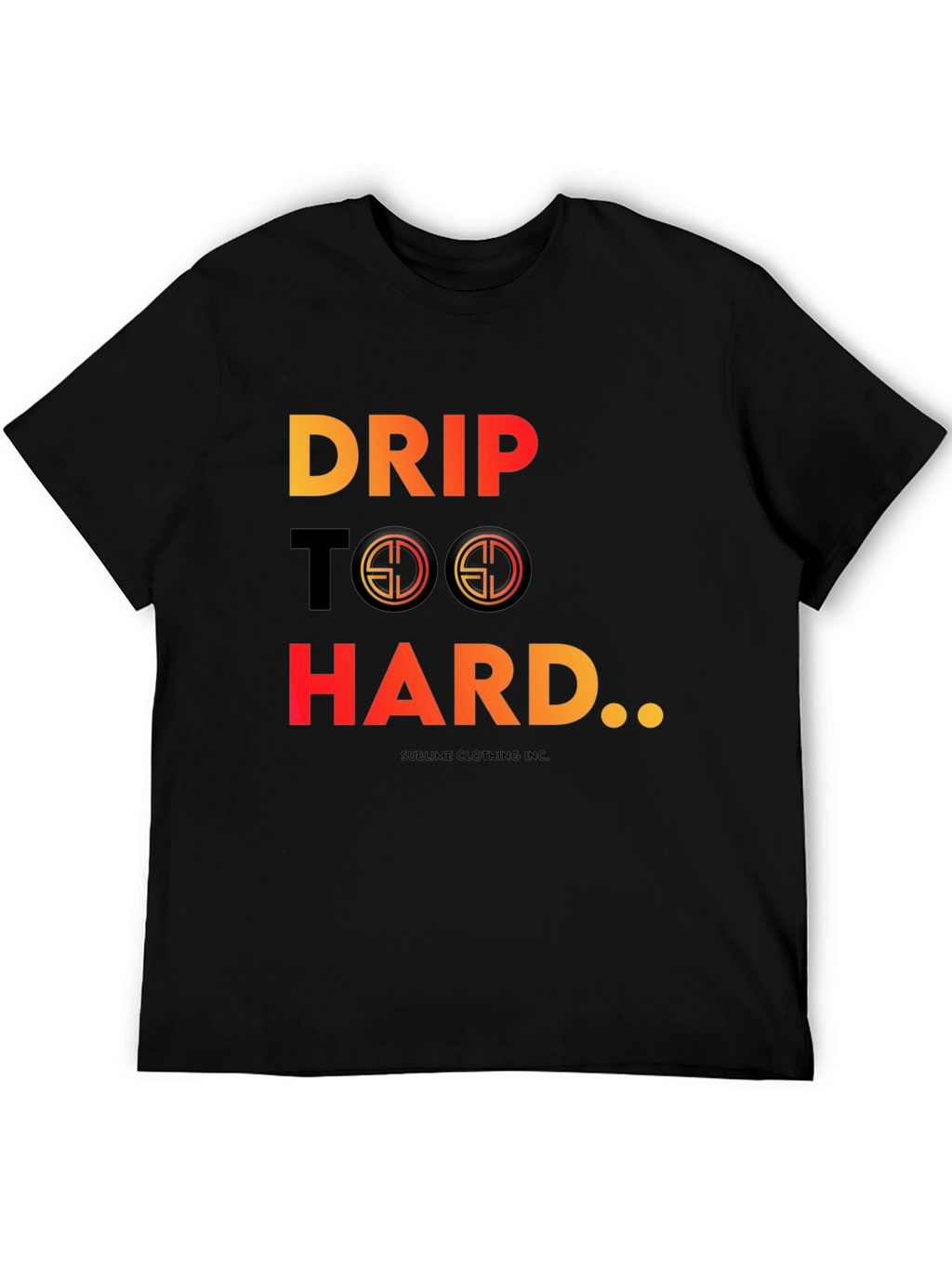 Drip Too Hard Graphic Tee