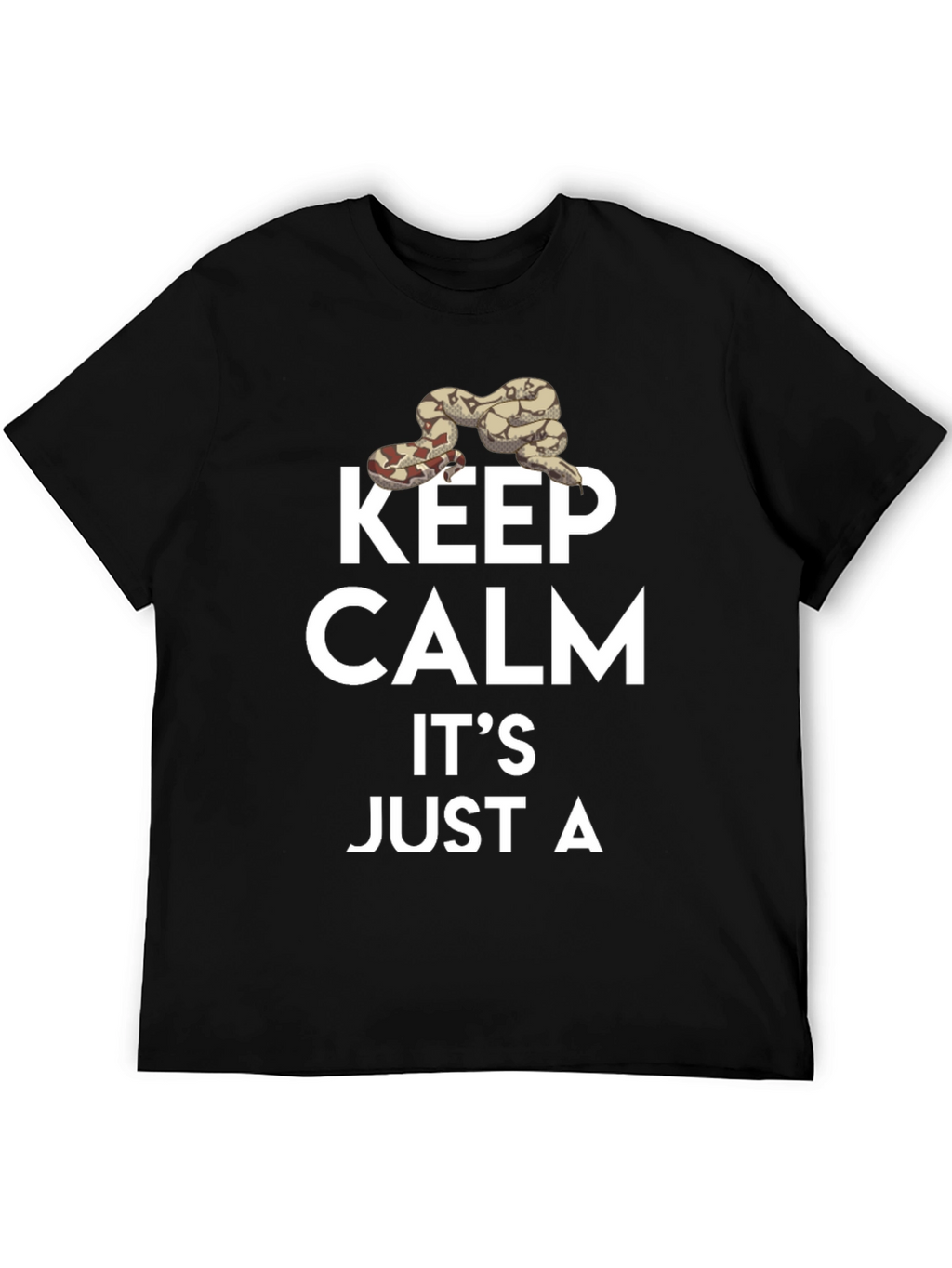 Keep Calm Its Just A Snake T-Shirt