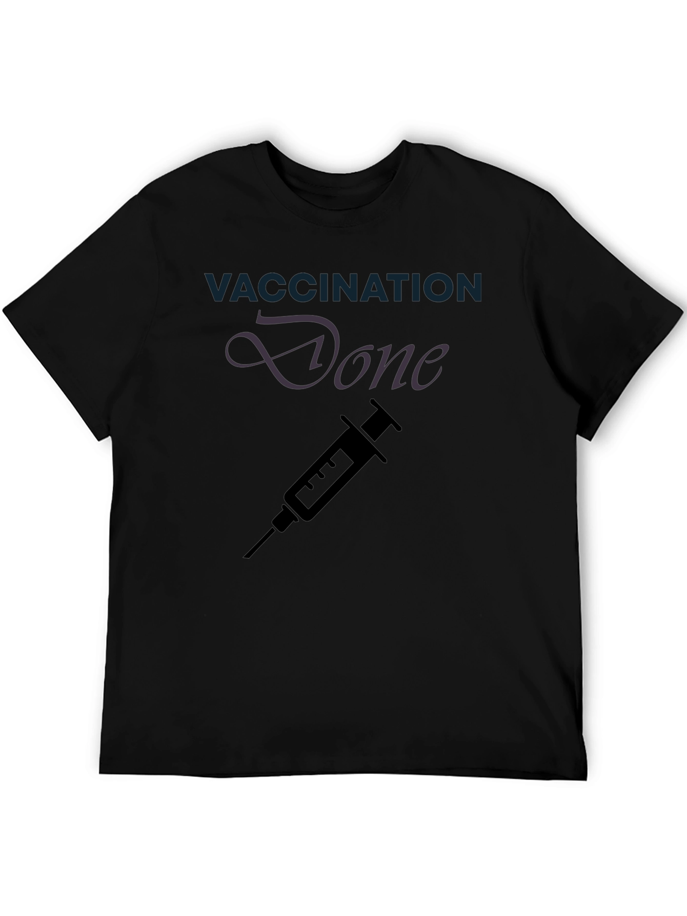 Vaccination Done Graphic Tee - Get Vaccinated