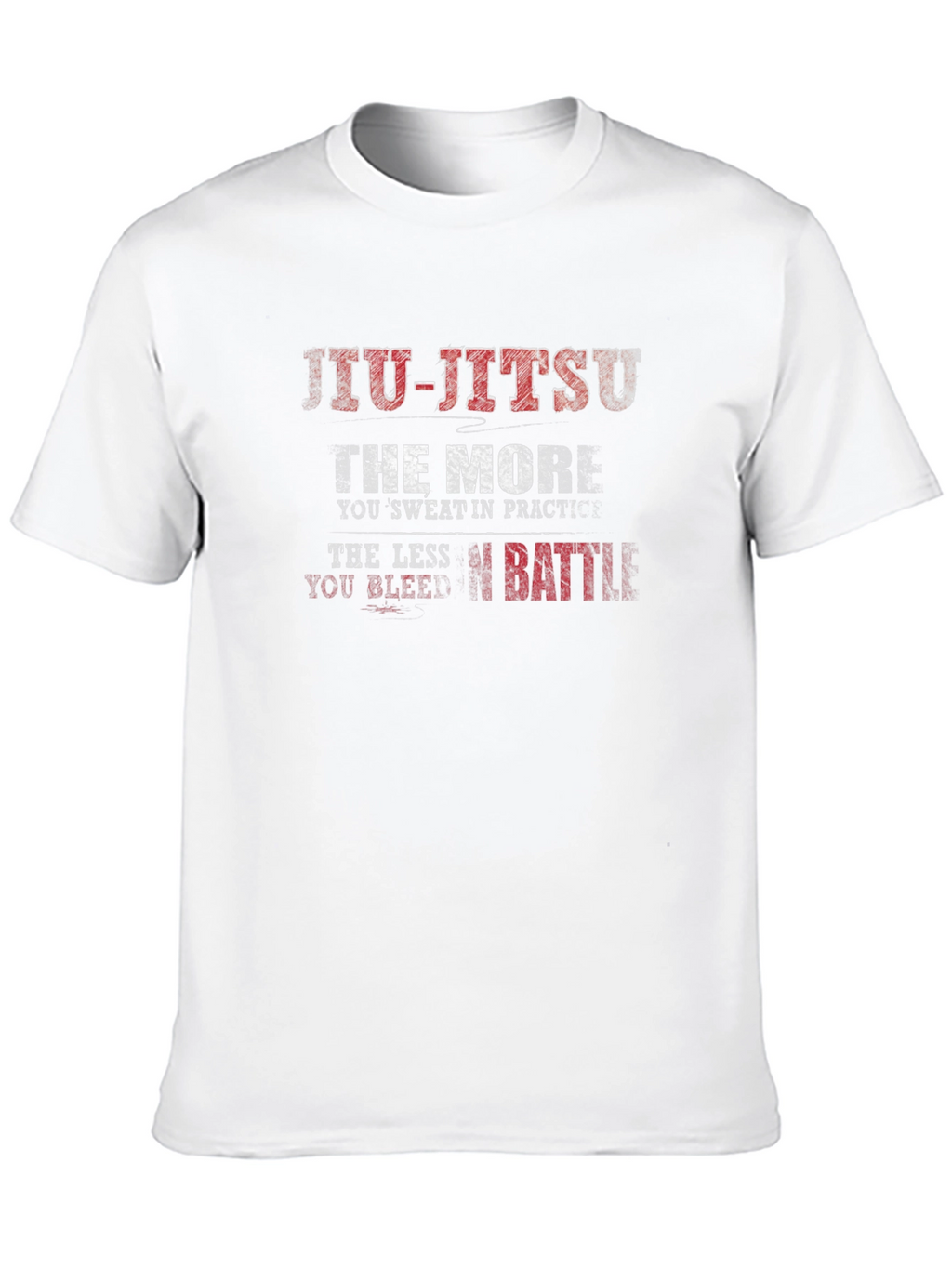 Jiu-Jitsu Practice T-Shirt: Sweat More Bleed Less