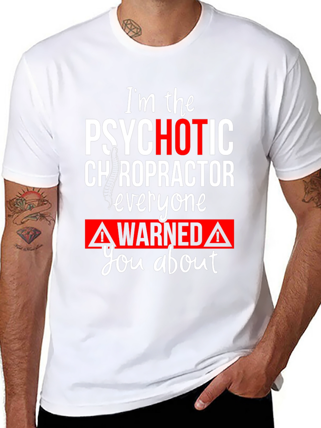 Psychotic Chiropractor T-Shirt Funny Novelty Tee