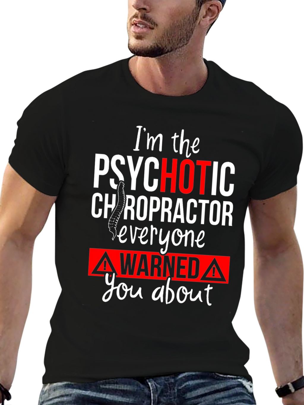 Psychotic Chiropractor T-Shirt Funny Novelty Tee