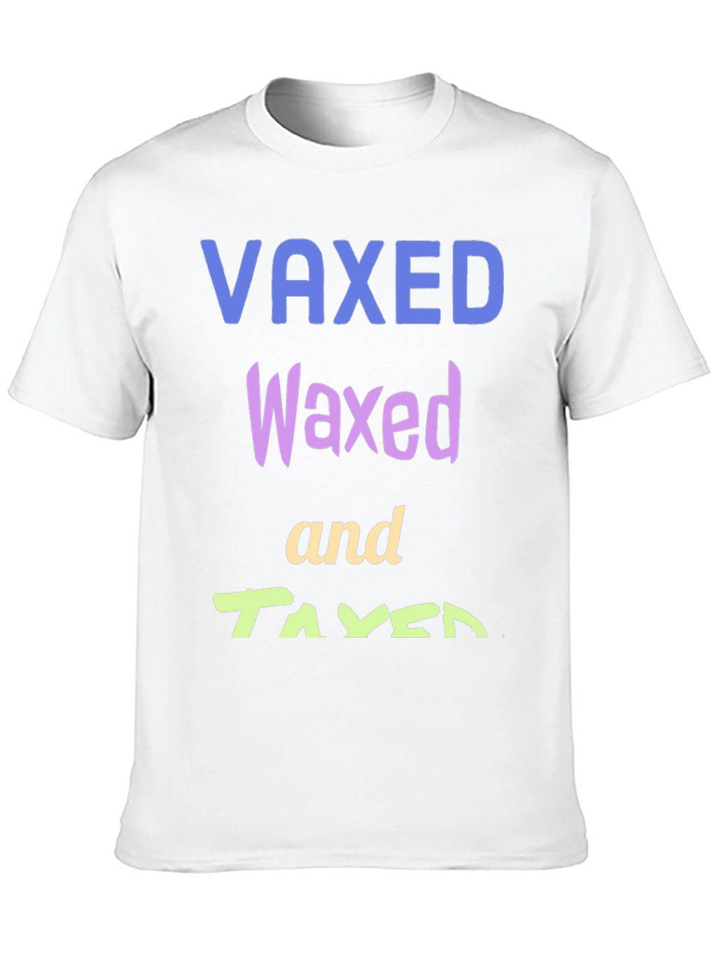 Vaxed Waxed Taxed Black T-Shirt