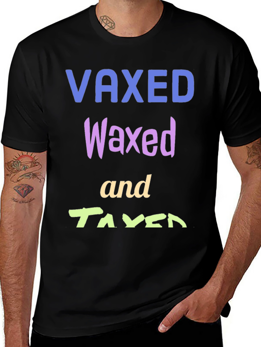 Vaxed Waxed Taxed Black T-Shirt