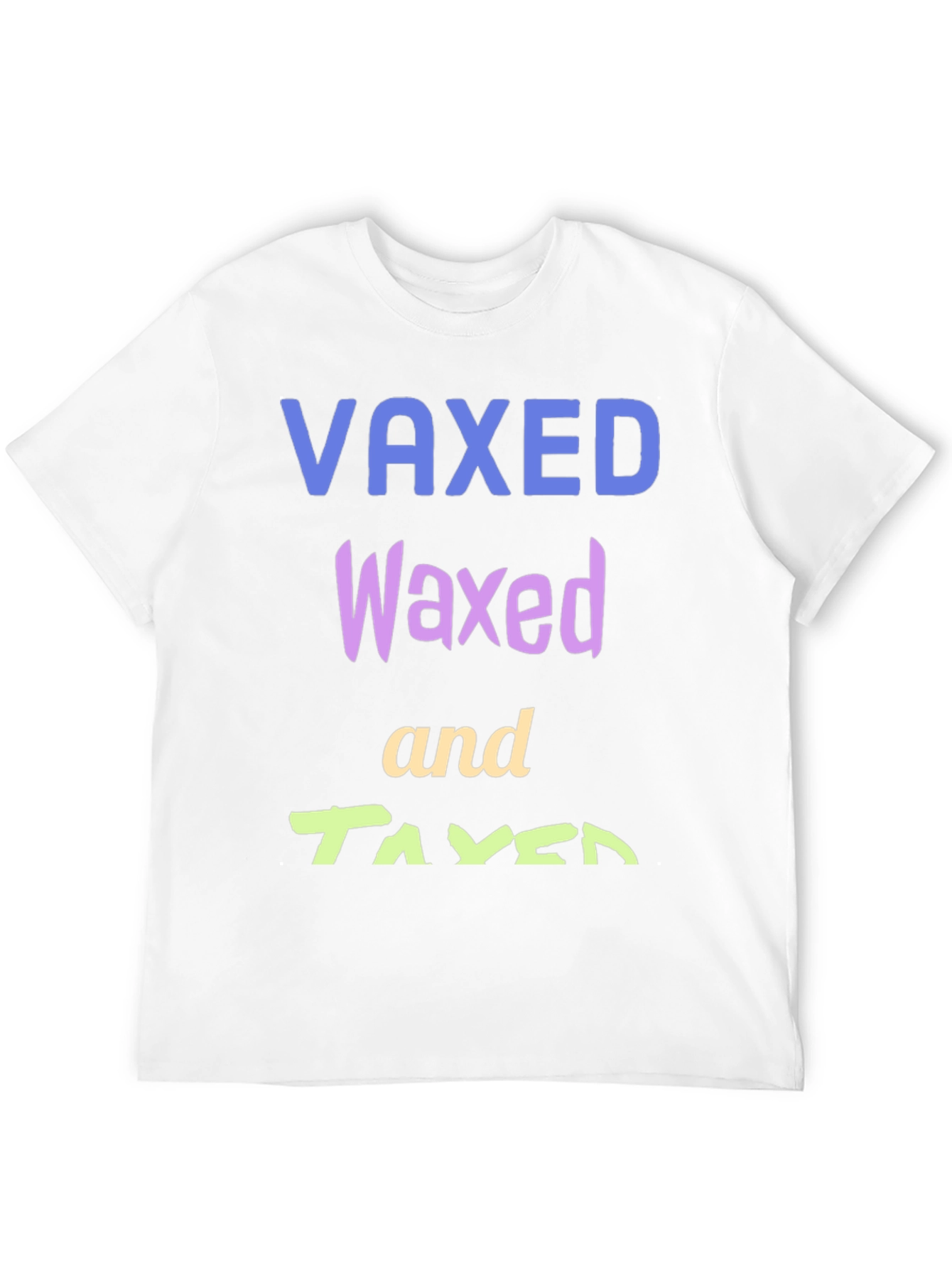 Vaxed Waxed Taxed Black T-Shirt