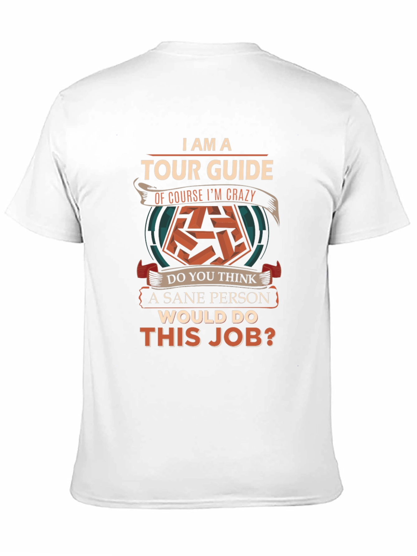 Tour Guide Crazy Job T-Shirt Funny