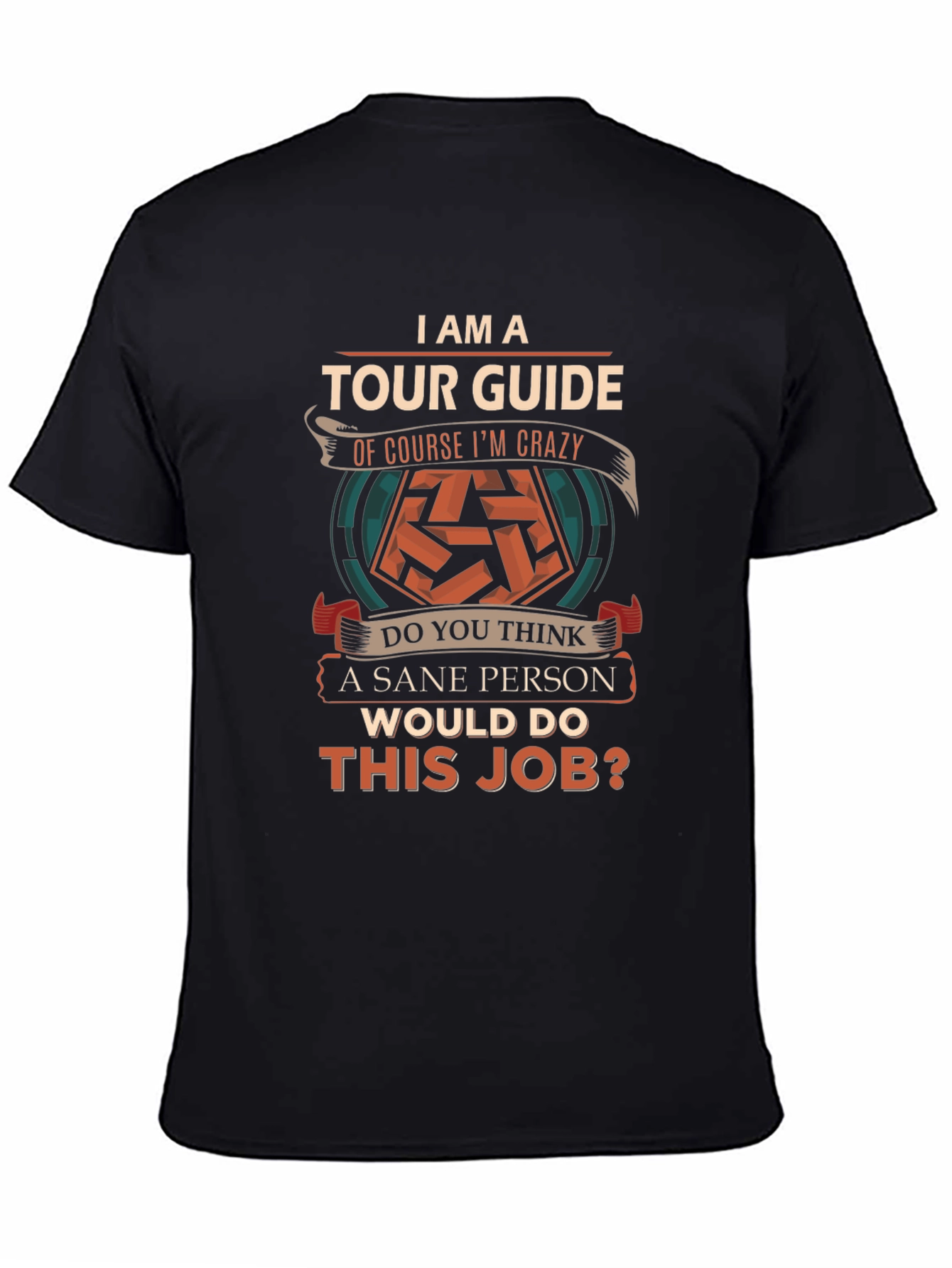 Tour Guide Crazy Job T-Shirt Funny