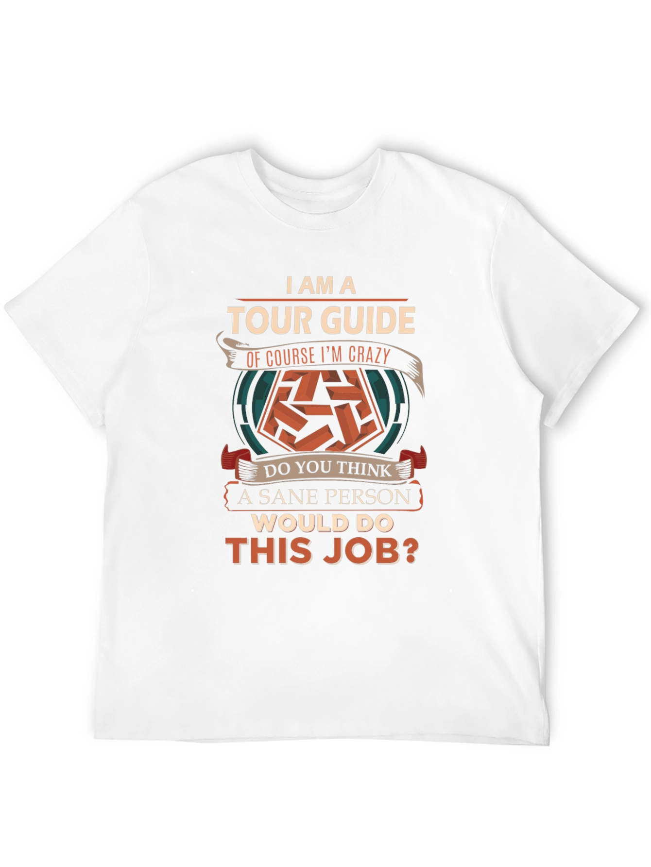 Tour Guide Crazy Job T-Shirt Funny